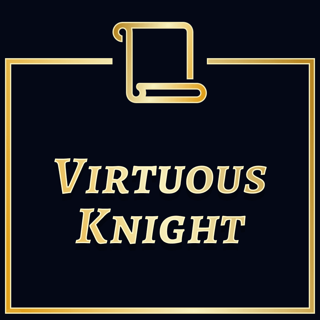 The Virtuous Knight