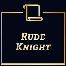 The Rude Knight