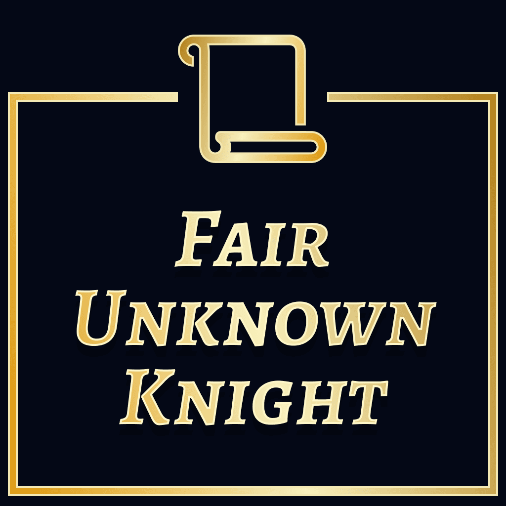 The Fair Unknown Knight