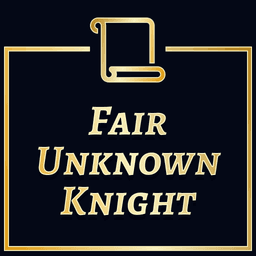 The Fair Unknown Knight