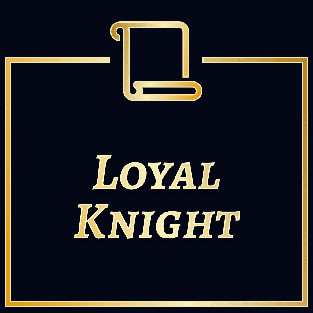 The Loyal Knight