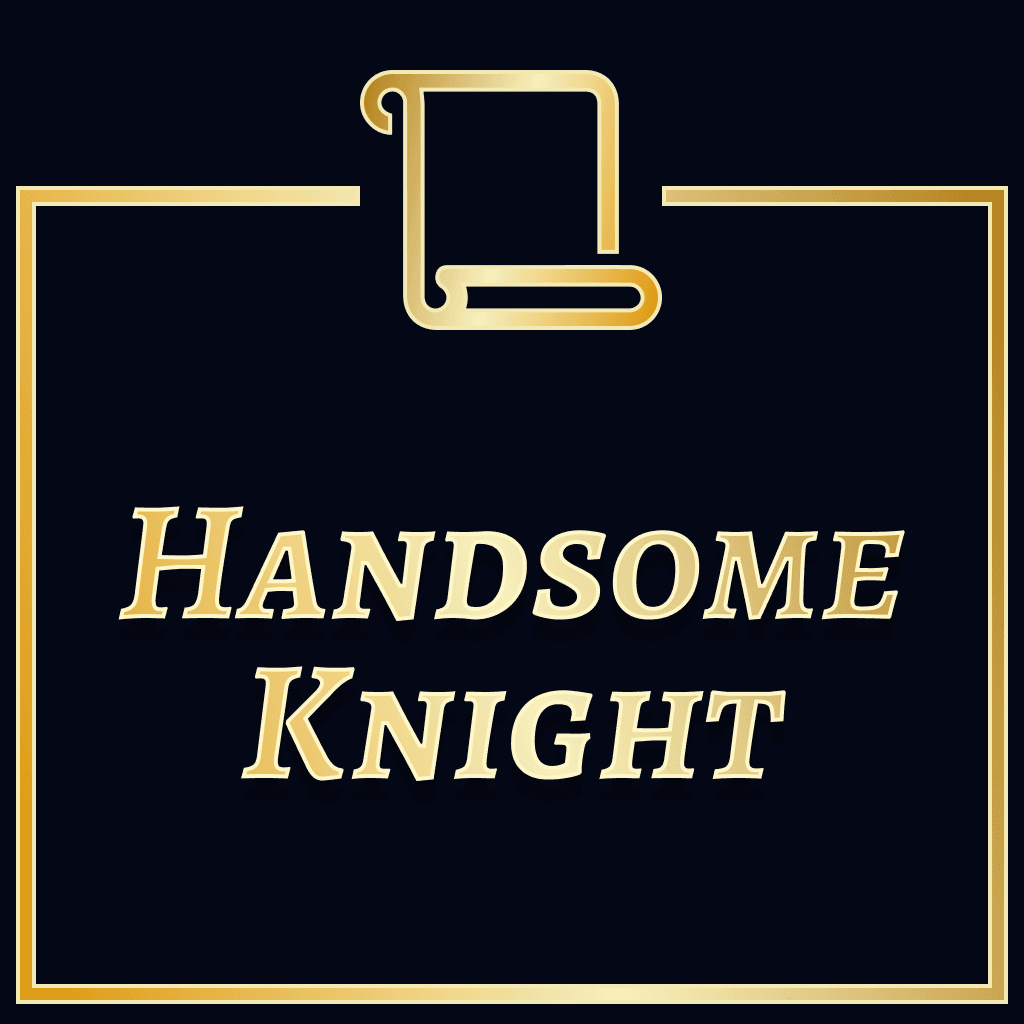 The Handsome Knight