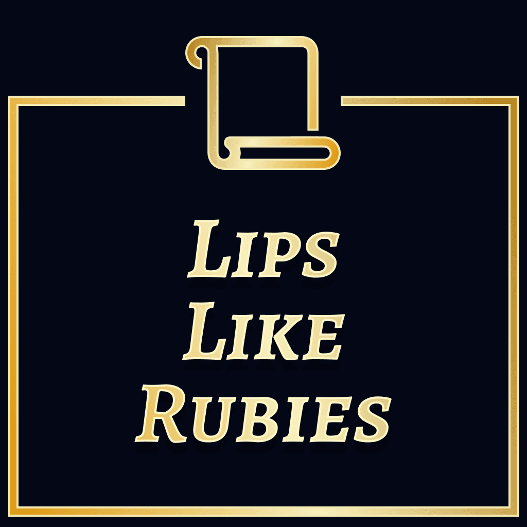 Lips Like Rubies