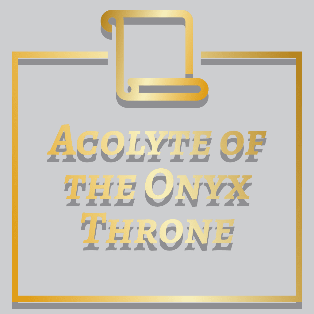Acolyte of the Onyx Throne Title